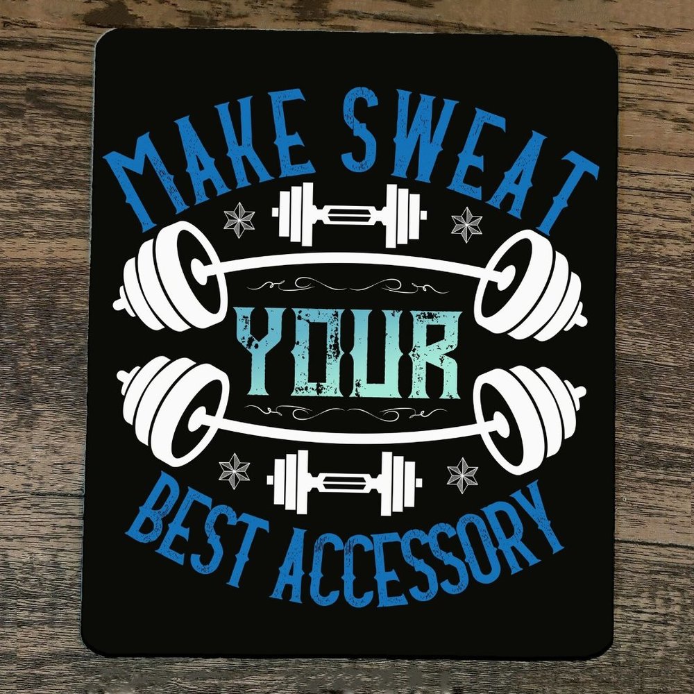 Mouse Pad Make Sweat‎ Your Best Accessory